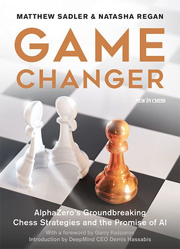 Game Changer on Chessable, by GM Matthew Sadler and Natasha Regan