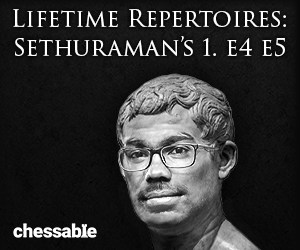 Lifetime Repertoires: Sethuraman's 1 e4 e5