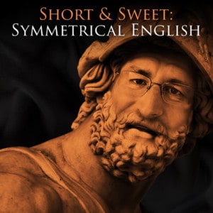 Lifetime Repertoires: Symmetrical English Short and Sweet