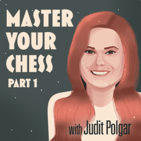 Master Your Chess With Judit Polgar Part 1