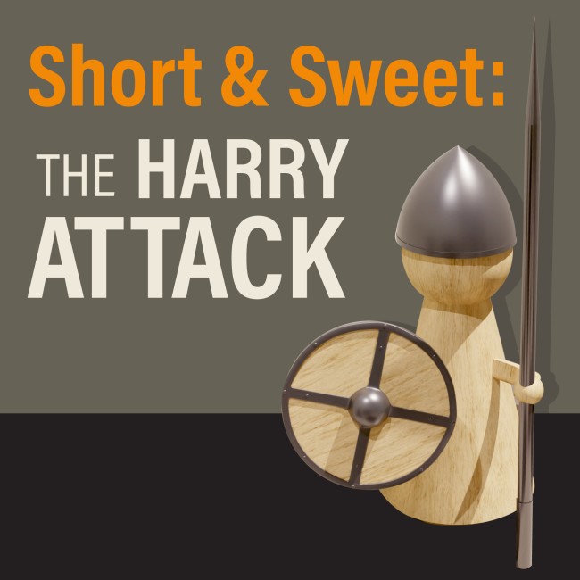 Short & Sweet: The Harry Attack