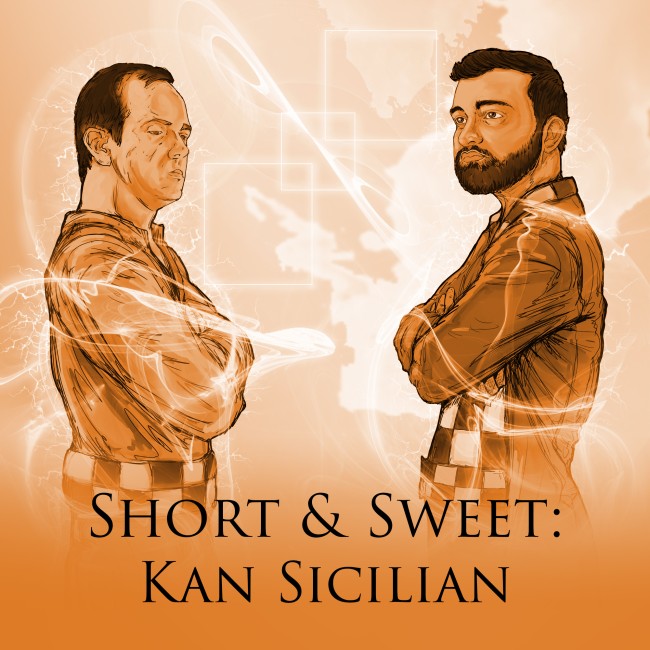 Short & Sweet: Kan Sicilian