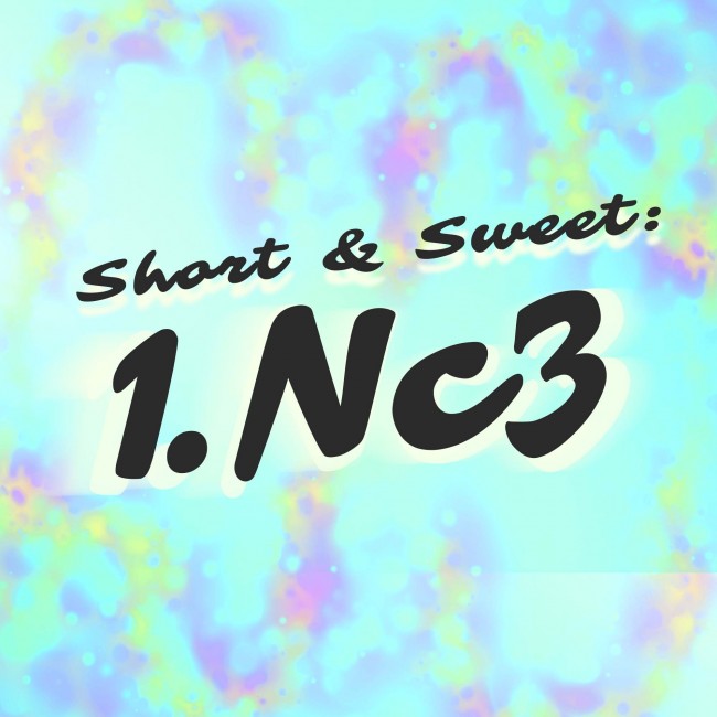 Image of Short & Sweet: 1. Nc3
