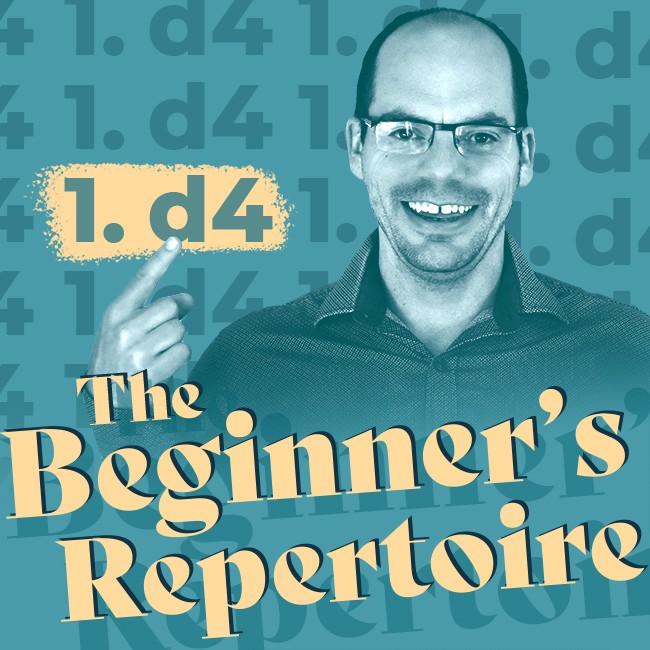The Beginner's 1. d4 Repertoire