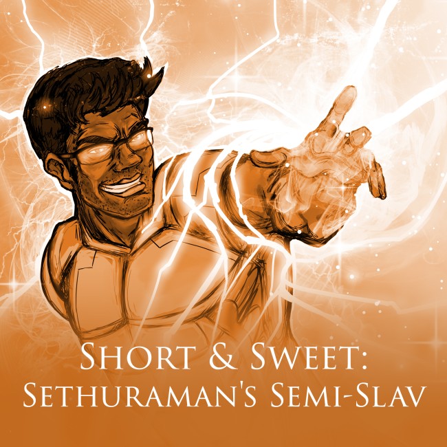 Image of Short & Sweet: Sethuraman's Semi-Slav