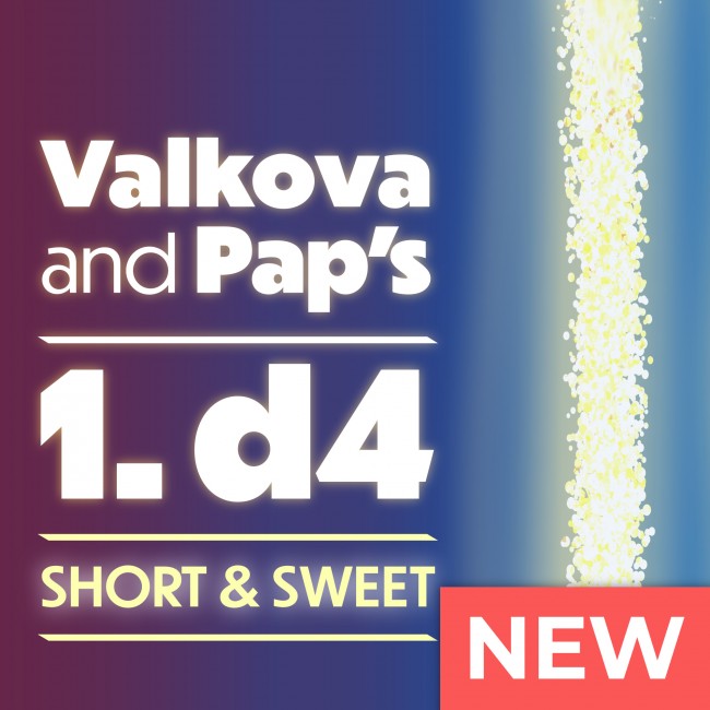 Short and Sweet: Valkova and Pap's 1. d4