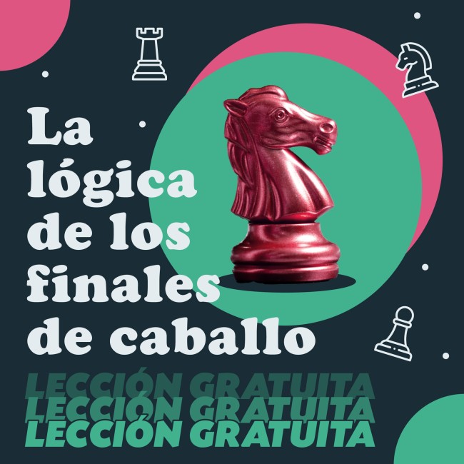 Image of Lección Gratuita: La lógica de los finales de Caballos