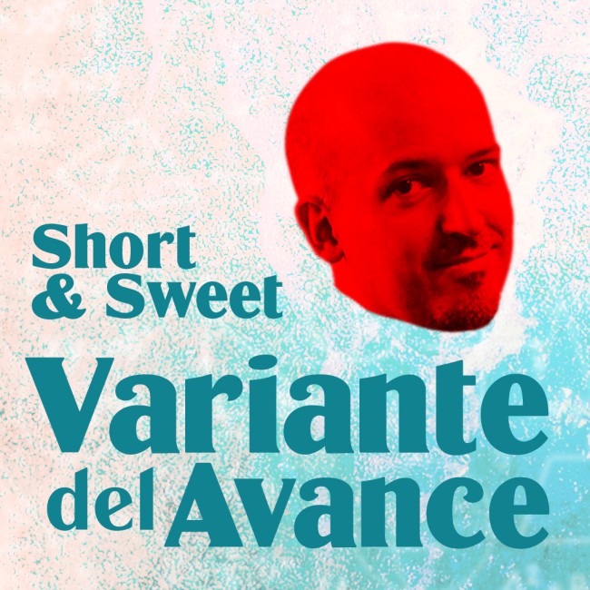 Image of Short & Sweet: Variante del Avance