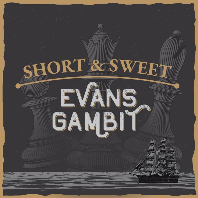 Image of Short & Sweet: Evans-Gambit