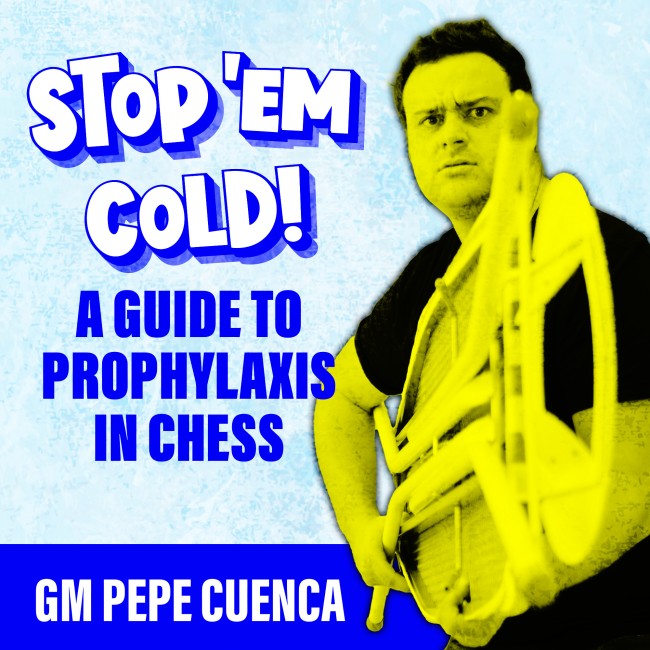 Image of Stop ‘Em Cold! A Guide to Prophylaxis in Chess