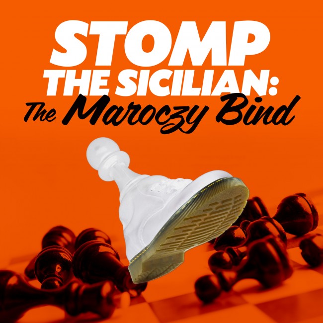 Image of Stomp the Sicilian: The Maroczy Bind