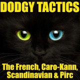 Dodgy's Tactics - French, Caro Kann, Scandinavian and Pirc - 1000 Puzzles!