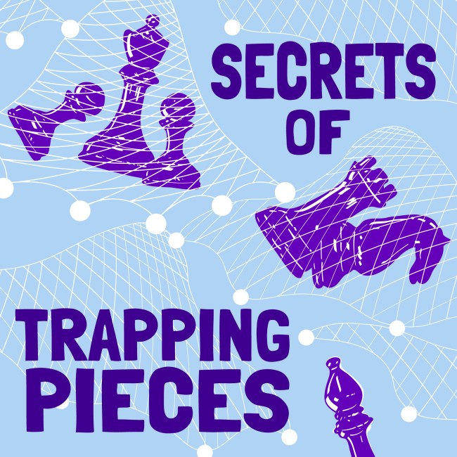 Secrets of Trapping Pieces