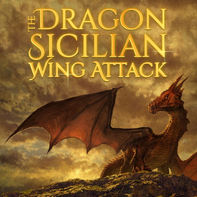 Image of The Dragon Sicilian: Wing Attack