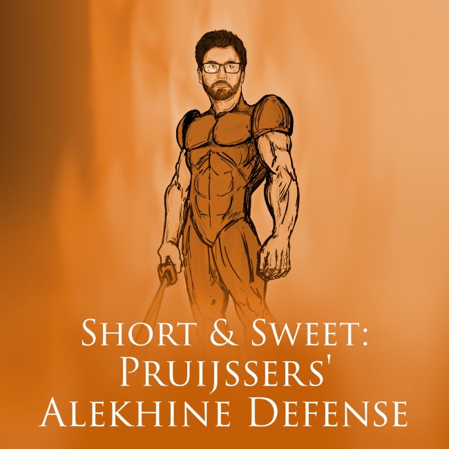Image of Short & Sweet: Pruijssers' Alekhine Defense