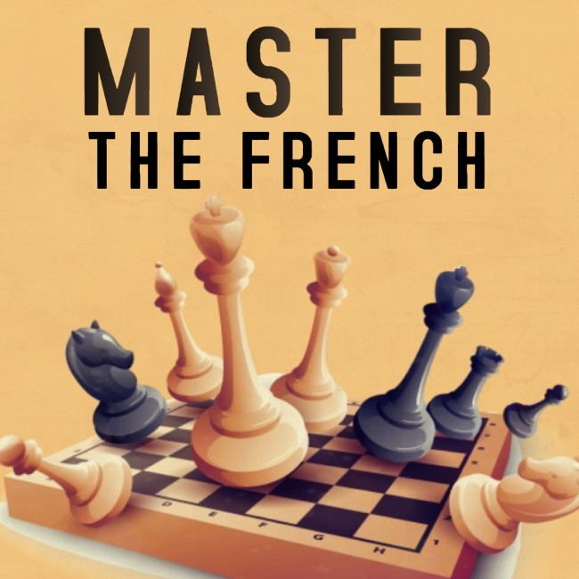 Master the French Defense