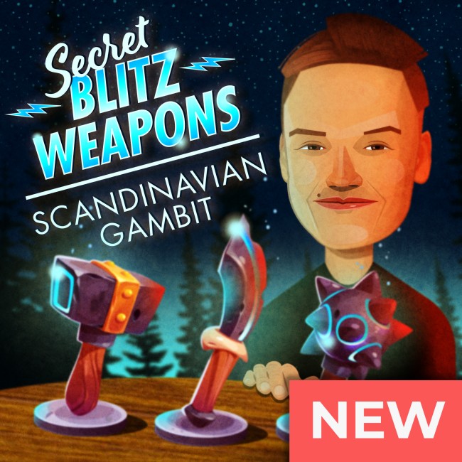 Secret Blitz Weapons: Scandinavian Gambit
