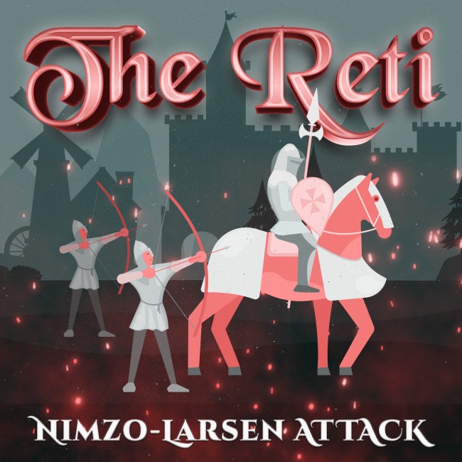 The Reti: Nimzo-Larsen Attack