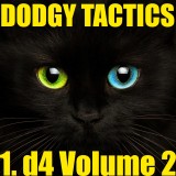 Dodgy's 1. d4 tactics Volume 2 - 1000 puzzles!