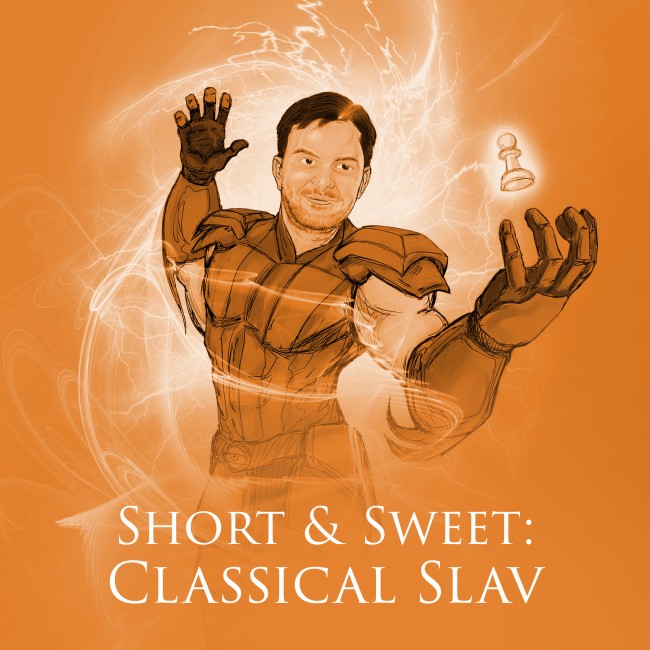 Short & Sweet: Classical Slav