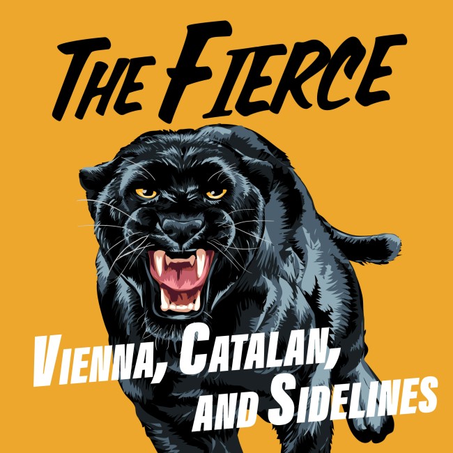 The Fierce Vienna, Catalan and Sidelines