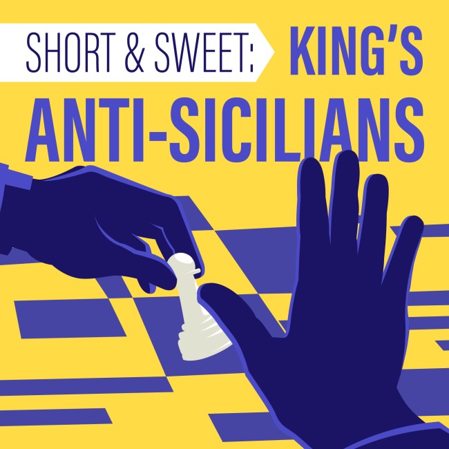 Image of Short & Sweet: King's Anti-Sicilians for Black