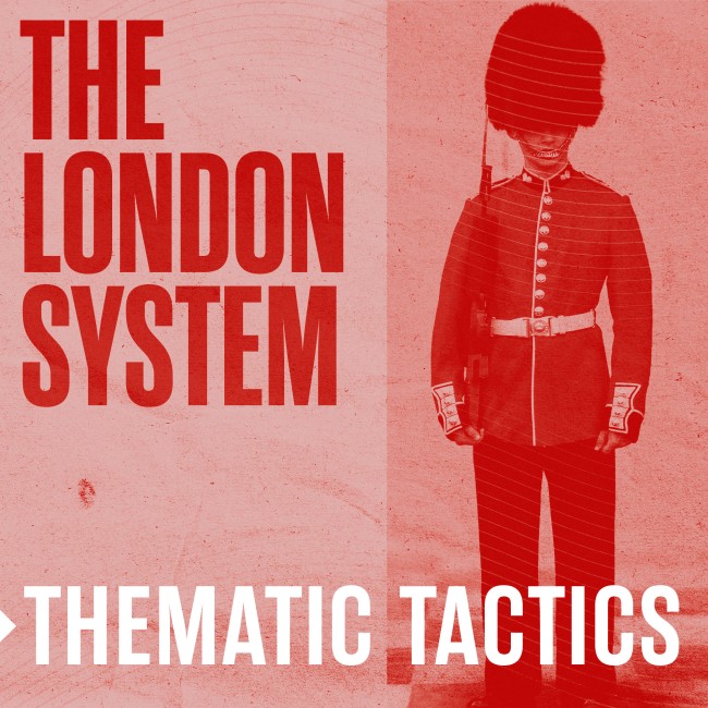 Image of Thematic Tactics: The London System