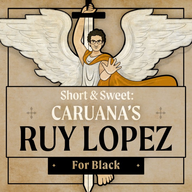 Caruana's Ruy Lopez: Dark Archangel