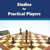Image of Studies for Practical Players: Improving Calculation and Resourcefulness in the Endgame