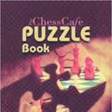 ChessCafe Puzzle Book 1: Test and Improve Your Tactical Vision