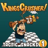 Kingscrusher's Tactic Snacks 1