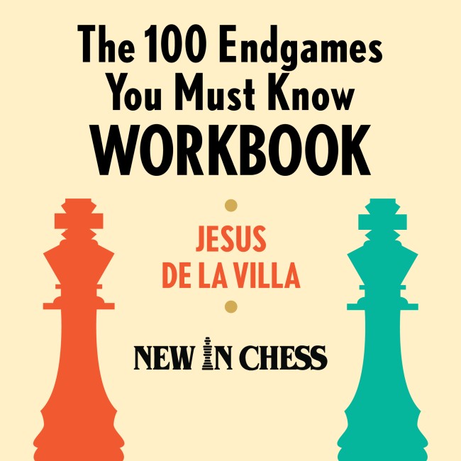 The 100 Endgames You Must Know Workbook: Practical Endgame Exercises for Every Chess Player