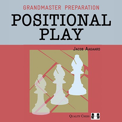 Image of Grandmaster Preparation: Positional Play