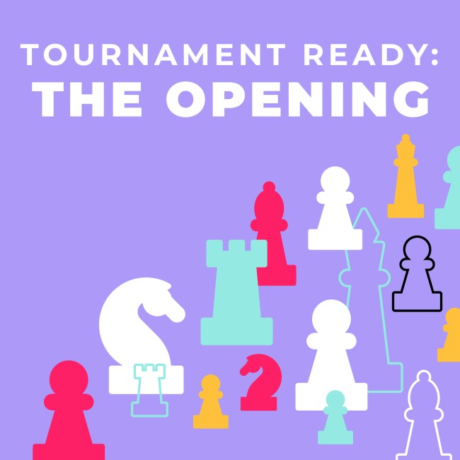 Tournament Ready: The Opening