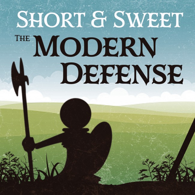 Short & Sweet: The Modern Defense