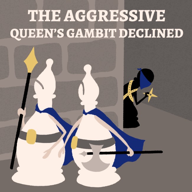 Image of The Aggressive Queen's Gambit Declined