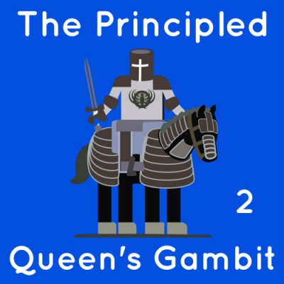 Image of The Principled Queen's Gambit - Part 2
