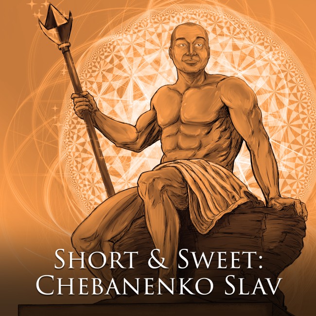 Short & Sweet: Chebanenko Slav
