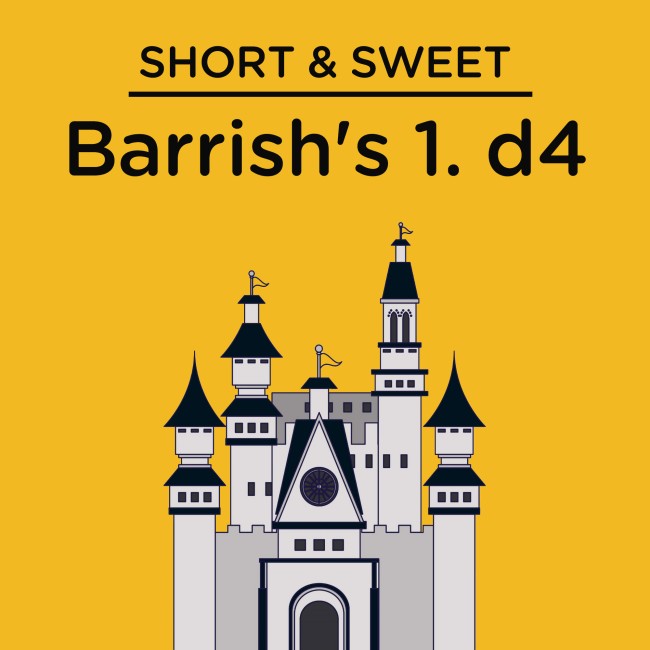 Image of Short & Sweet: Barrish's 1. d4