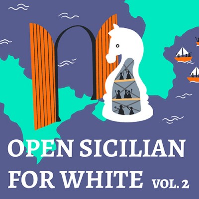 The Complete Open Sicilian for White - Vol. 2 