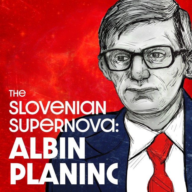The Slovenian Supernova: Albin Planinc