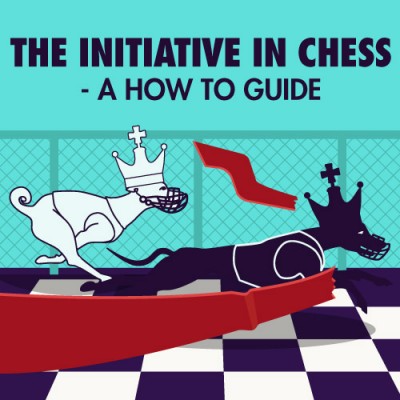 Image of The Initiative in Chess - a How to Guide