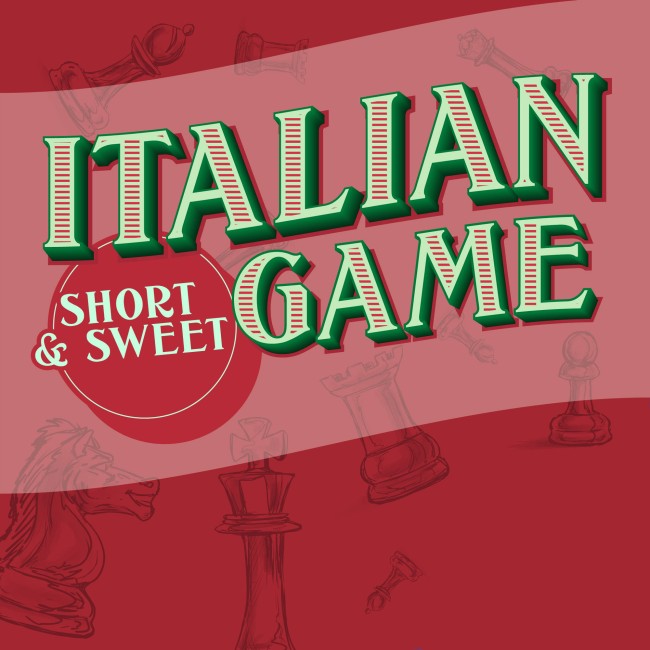 Image of Short & Sweet: Italian Game