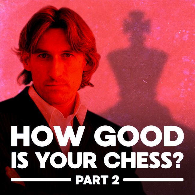 Image of How Good Is Your Chess? 2