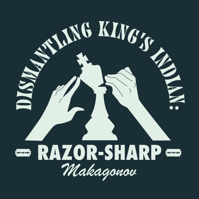 Image of Dismantling King's Indian: Razor-Sharp Makagonov