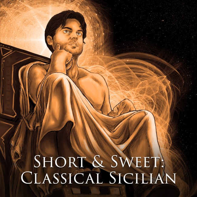 Image of Short & Sweet: Classical Sicilian