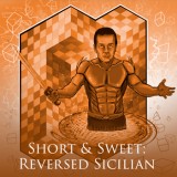 Image of Short & Sweet: Reversed Sicilian