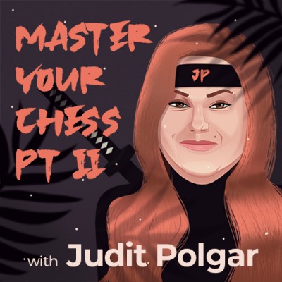 Image of Master Your Chess with Judit Polgar - Part 2