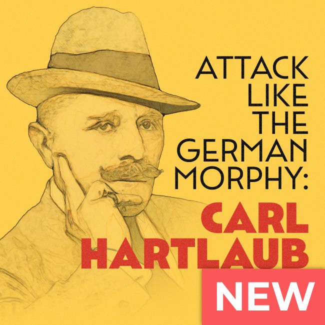 Attack like the German Morphy: Carl Hartlaub