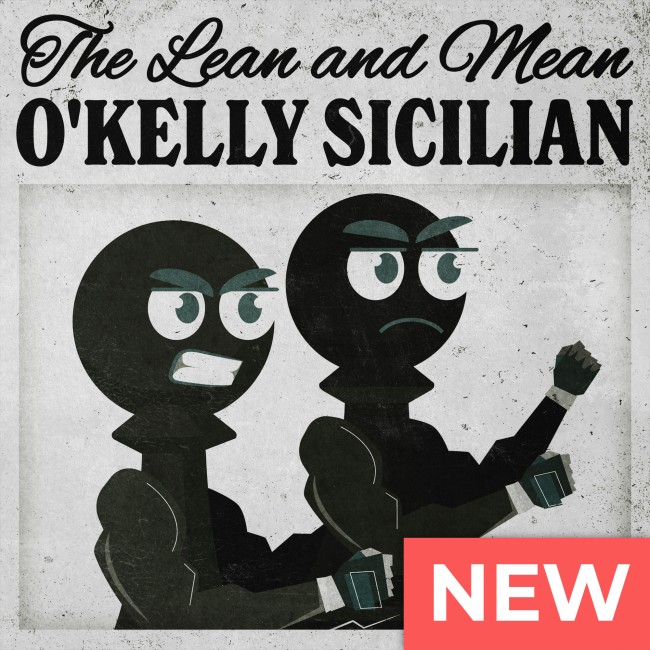 The Lean and Mean O'Kelly Sicilian (for casual players)